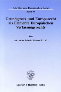 Produktbild: Grundgesetz und Europarecht als Elemente Europ&auml;ischen Verfassungsrechts.