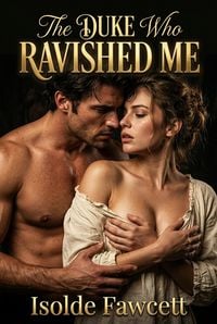 Produktbild: The Duke Who Ravished Me