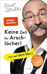 Produktbild: Keine Zeit f&uuml;r Arschl&ouml;cher!