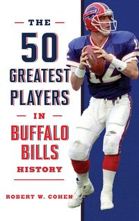 Produktbild: The 50 Greatest Players in Buffalo Bills History