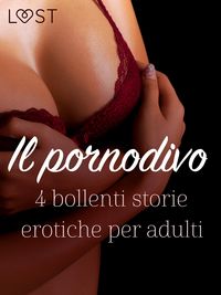 Produktbild: Il pornodivo - 4 bollenti storie erotiche per adulti