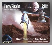Produktbild: Perry Rhodan Silber Edition 115: Kämpfer für Garbesch (2 MP3-CDs)