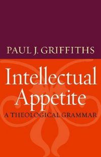 Produktbild: Intellectual Appetite A Theological Grammar