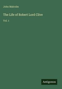 Produktbild: The Life of Robert Lord Clive