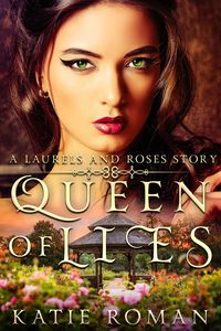 Produktbild: Queen of Lies (Laurels and Roses, #1)