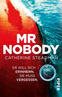 Bild vom Artikel Mr Nobody – Er will sich erinnern. Sie muss vergessen. vom Autor Catherine Steadman