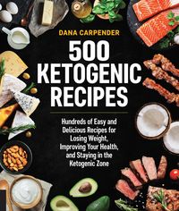 Bild vom Artikel 500 Ketogenic Recipes vom Autor Dana Carpender