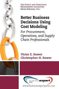 Produktbild: Better Business Decisions Using Cost Modeling