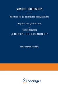 Produktbild: Arnold Houbraken in seiner Bedeutung f&uuml;r die holl&auml;ndische Kunstgeschichte