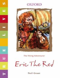 Produktbild: Grant, N: True Lives: Eric the Red
