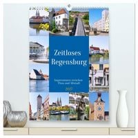 Produktbild: Zeitloses Regensburg. Impressionen zwischen Fluss und Altstadt (hochwertiger Premium Wandkalender 2027 DIN A2 hoch), Kunstdruck in Hochglanz