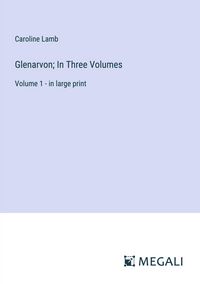 Produktbild: Glenarvon; In Three Volumes
