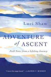 Produktbild: Shaw, L: Adventure of Ascent - Field Notes from a Lifelong J