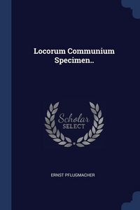Produktbild: Locorum Communium Specimen..