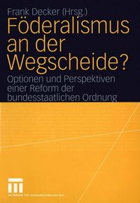 Produktbild: F&ouml;deralismus an der Wegscheide?