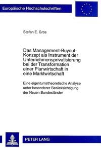 Produktbild: Das Management-Buyout-Konzept als Instrument der Unternehmensprivatisierung bei der Transformation einer Planwirtschaft in eine Marktwirtschaft