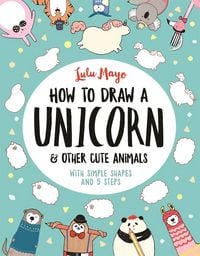 Produktbild: How to Draw a Unicorn and Other Cute Animals