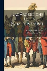 Produktbild: Das &Auml;rgerliche Leben ... D. Johannis Fausti