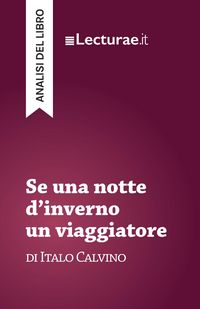 Produktbild: Se una notte d'inverno un viaggiatore - Italo Calvino (analisi del libro)