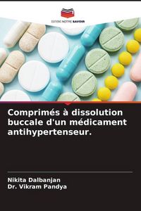 Produktbild: Comprim&eacute;s &agrave; dissolution buccale d'un m&eacute;dicament antihypertenseur.