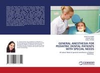 Produktbild: General Anesthesia For Pediatric Dental Patients with Special Needs