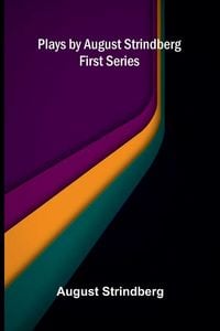 Produktbild: Plays by August Strindberg, First Series