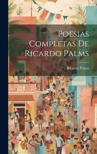 Produktbild: Poesias completas de Ricardo Palms