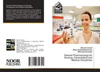 Produktbild: General Pharmacology for Nursing, Paramedical and Medical Disciplines