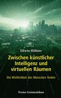 Produktbild: Zwischen k&uuml;nstlicher Intelligenz und virtuellen R&auml;umen