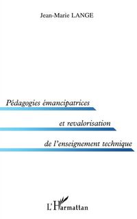 Produktbild: PEDAGOGIES &Eacute;MANCIPATRICES ET REVALORISATION DE L'ENSEIGNEMENT TECHNIQUE