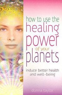 Produktbild: How to Use the Healing Power of Your Planets