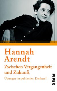 Bild vom Artikel Zwischen Vergangenheit und Zukunft vom Autor Hannah Arendt