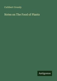 Produktbild: Notes on The Food of Plants