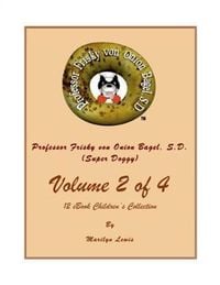 Produktbild: Volume 2 of 4, Professor Frisky von Onion Bagel, S.D. (Super Doggy) of 12 ebook Children's Collection