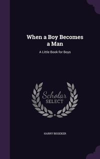 Produktbild: When a Boy Becomes a Man: A Little Book for Boys