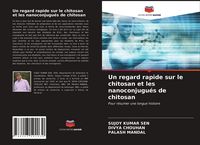 Produktbild: Un regard rapide sur le chitosan et les nanoconjugu&eacute;s de chitosan