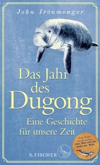 Produktbild: Das Jahr des Dugong &ndash; Eine Geschichte f&uuml;r unsere Zeit