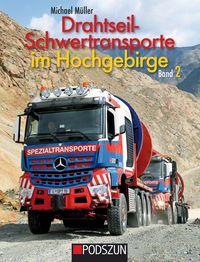 Bild vom Artikel Drahtseil-Schwertransporte im Hochgebirge Band 2 vom Autor Michael Müller