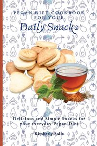 Produktbild: Pegan Diet Cookbook for your Daily Snacks