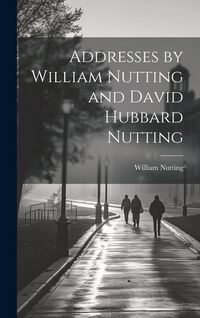 Produktbild: Addresses by William Nutting and David Hubbard Nutting