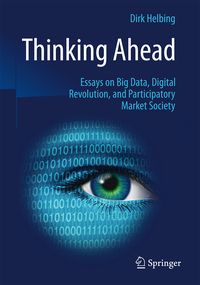 Produktbild: Thinking Ahead - Essays on Big Data, Digital Revolution, and Participatory Market Society