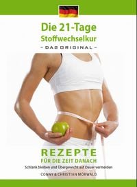 Produktbild: Das Kochbuch zur 21-Tage Stoffwechselkur - Das Original-: Rezepte f&uuml;r die Zeit danach