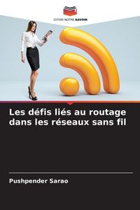 Produktbild: Les d&eacute;fis li&eacute;s au routage dans les r&eacute;seaux sans fil