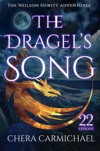 Produktbild: The Dragel's Song : Episode 22 (Neilson Hewitt, #22)