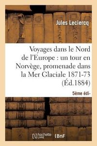 Produktbild: Voyages Dans Le Nord de l'Europe (5e &Eacute;d.