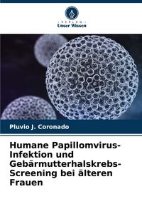 Produktbild: Humane Papillomvirus-Infektion und Geb&auml;rmutterhalskrebs-Screening bei &auml;lteren Frauen