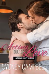 Produktbild: Acting out of Love (Mountain Valley Romance, #1)