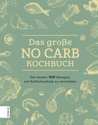 Produktbild: Das gro&szlig;e No Carb-Kochbuch