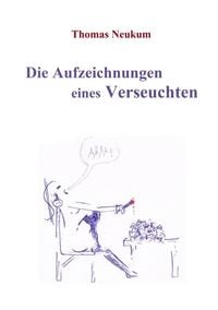 Produktbild: Die Aufzeichnungen eines Verseuchten