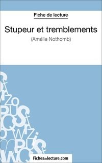 Produktbild: Stupeur et tremblements d'Am&eacute;lie Nothomb (Fiche de lecture)